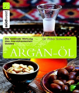 Argan-Öl. Die heilende Wirkung (Buch)