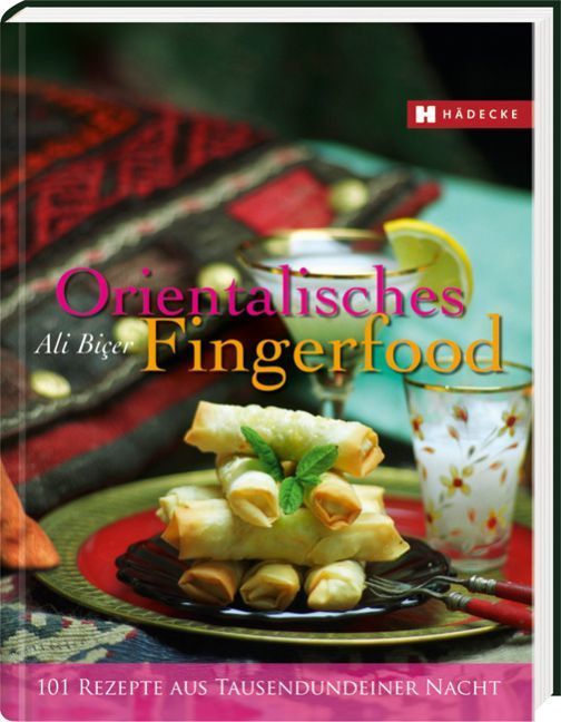 Orientalisches Fingerfood aus 1001 Nacht